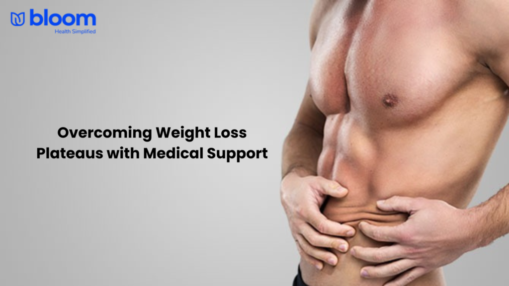 Overcoming Weight Loss Plateaus with Medical Support​